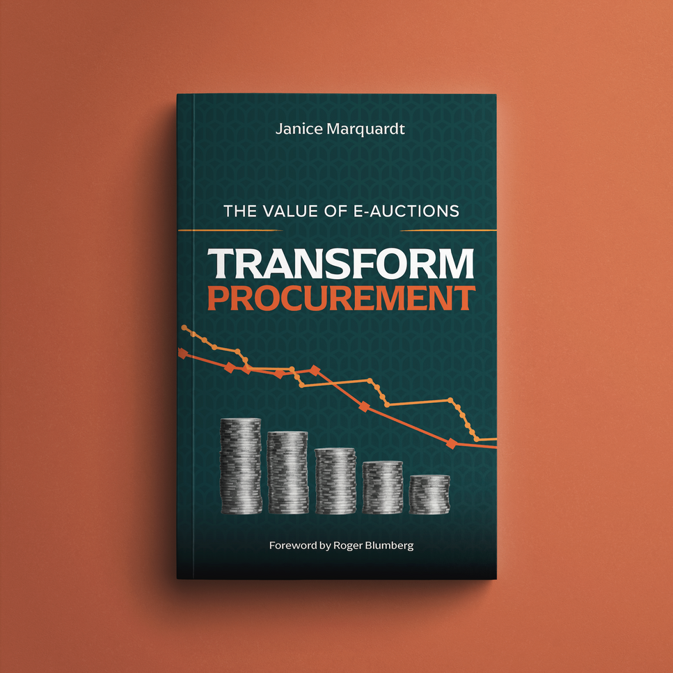 Transform Procurement: The Value of E-Auctions by Janice Marquardt
